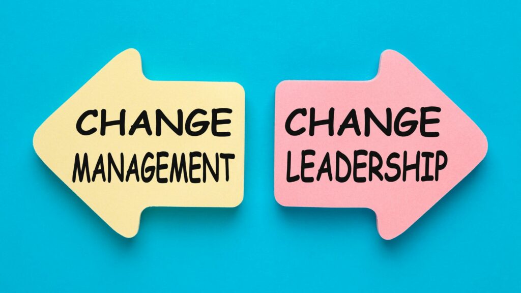 Change management vs change leadership